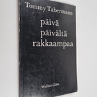 Tommy Tabermann : Päivä päivältä rakkaampaa : runoja - pikkukuva 1