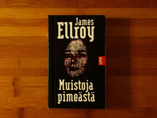 James Ellroy - Muistoja Pimeästä