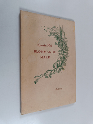Kerstin Hed : Blommande mark