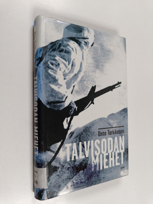 Unto Tarkkonen : Talvisodan miehet