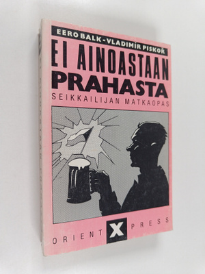 Eero Balk ym. : Ei ainoastaan Prahasta