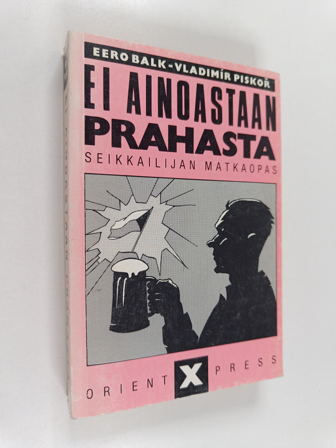 Eero Balk ym. : Ei ainoastaan Prahasta