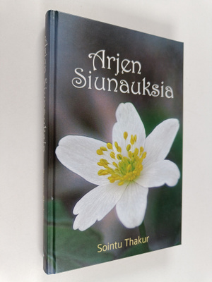 Sointu Thakur : Arjen siunauksia (signeerattu, tekijän om...