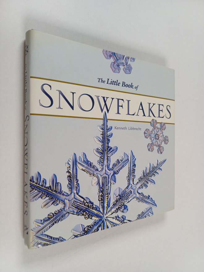 Kenneth Libbrecht : The Little Book of Snowflakes