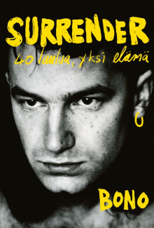 yksi elämä Bono - U2 - 40 laulua - Surrender