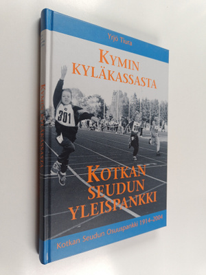 Yrjö Tiura : Kymin kyläkassasta Kotkan seudun yleispankki...
