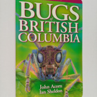 Ian Sheldon ym. : Bugs of British Columbia - pikkukuva 1