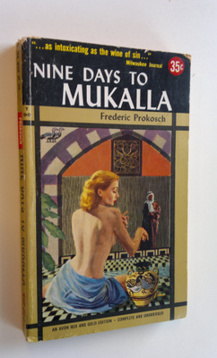 Frederic Prokosch : Nine days to Mukalla