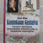 Auli Eho - Kuninkaan Gustafva (nid., sign.) - pikkukuva 1