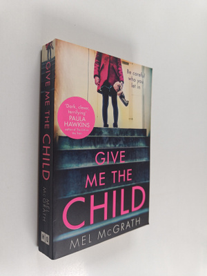 Mel McGrath : Give me the child