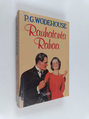 P. G. Wodehouse : Rauhatonta rahaa