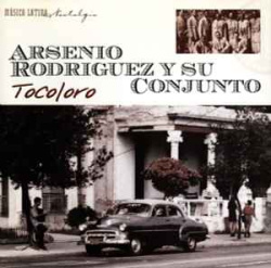 Arsenio Rodriguez Y Su Conjunto - Tocoloro (CD)