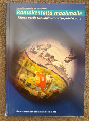 RANTAKENTÄLTÄ MAAILMALLE - KITEEN PESÄPALLO, LAJIKULTTUURI