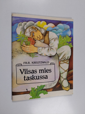 Friedrich Reinhold Kreutzwald : Viisas mies taskussa