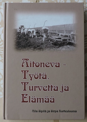 Aitoneva-Työtä, Turvetta ja Elämää