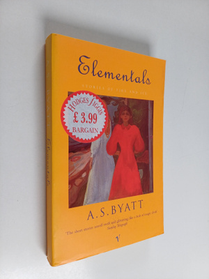 Antonia Susan Byatt : Elementals - Stories of Fire and Ice