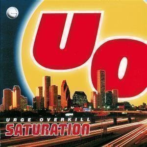 Urge Overkill - Saturation CD