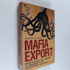 Francesco Forgione : Mafia export : miten Cosa Nostra, Ca... - pikkukuva 1