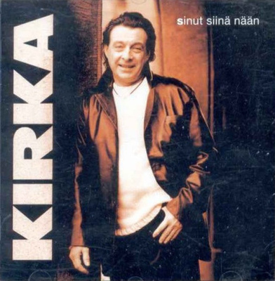 Kirka - Sinut Siinä Nään CD