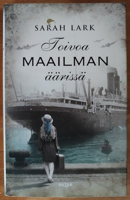 Sarah Lark: Toivoa maailman äärissä