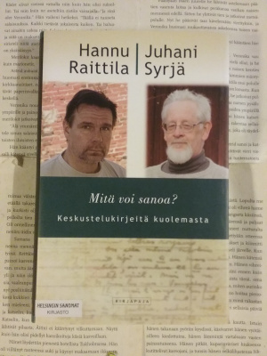 Hannu Raittila, Juhani Syrjä - Mitä voi sanoa?