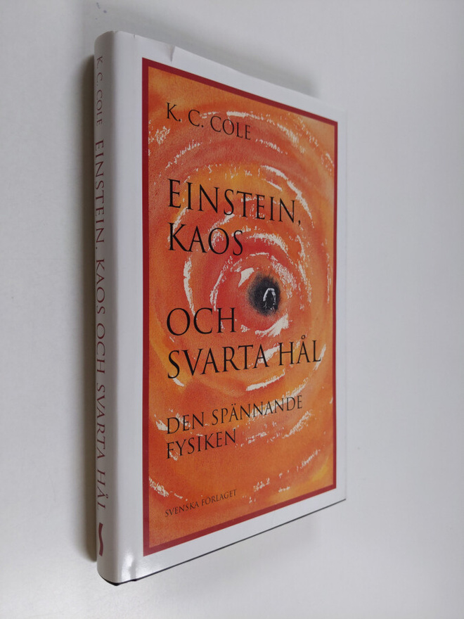 K. C. Cole : Einstein, kaos och svarta hål : den spännand...