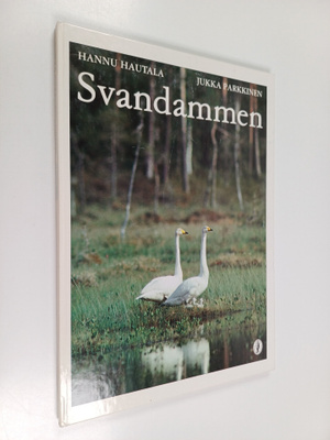 Hannu Hautala : Svandammen : En berättelse om bo och ungar
