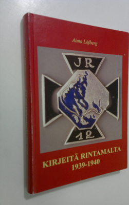 Aimo ym. Löfberg : JR 12 : kirjeitä rintamalta 1939-1940