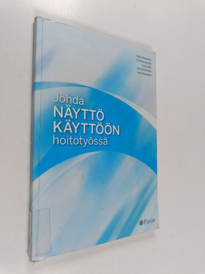 Johda näyttö käyttöön hoitotyössä