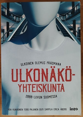 Kukkonen, Pajunen, Sarpila & Åberg: Ulkonäköyhteiskunta