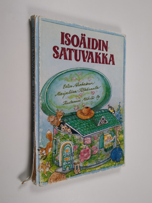 Ester Ahokainen : Isoäidin satuvakka