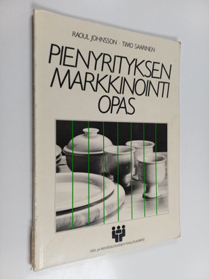 Raoul Johnsson : Pienyrityksen markkinointiopas