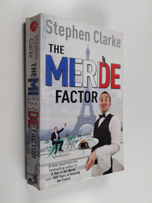 Stephen Clarke : The Merde Factor