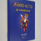 Salme Honkanen ym. : Zorro-kettu ja Harmipussi - pikkukuva 1