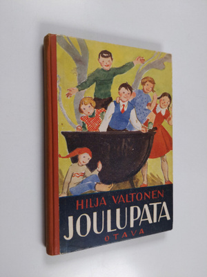 Hilja Valtonen : Joulupata ynnä muita lastennäytelmiä kuu...