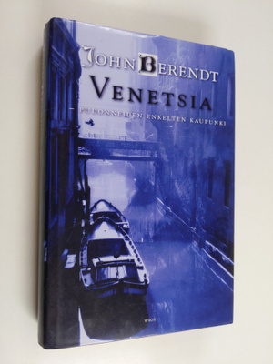 John Berendt : Venetsia : pudonneiden enkelten kaupunki