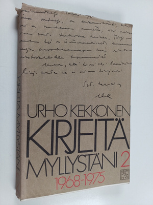 Urho Kekkonen : Kirjeitä myllystäni 2 : 1968-1975