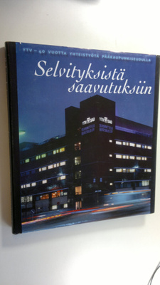Selvityksistä saavutuksiin : YTV - 40 vuotta yhteistyötä ...