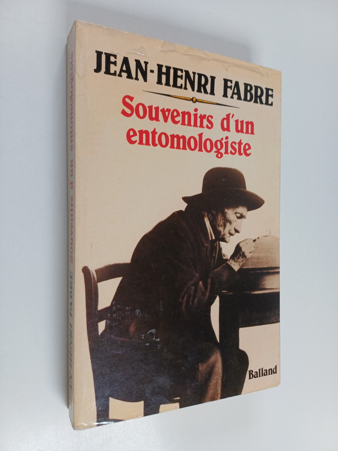 Jean-Henri Fabre : Souvenirs d'un entomologiste