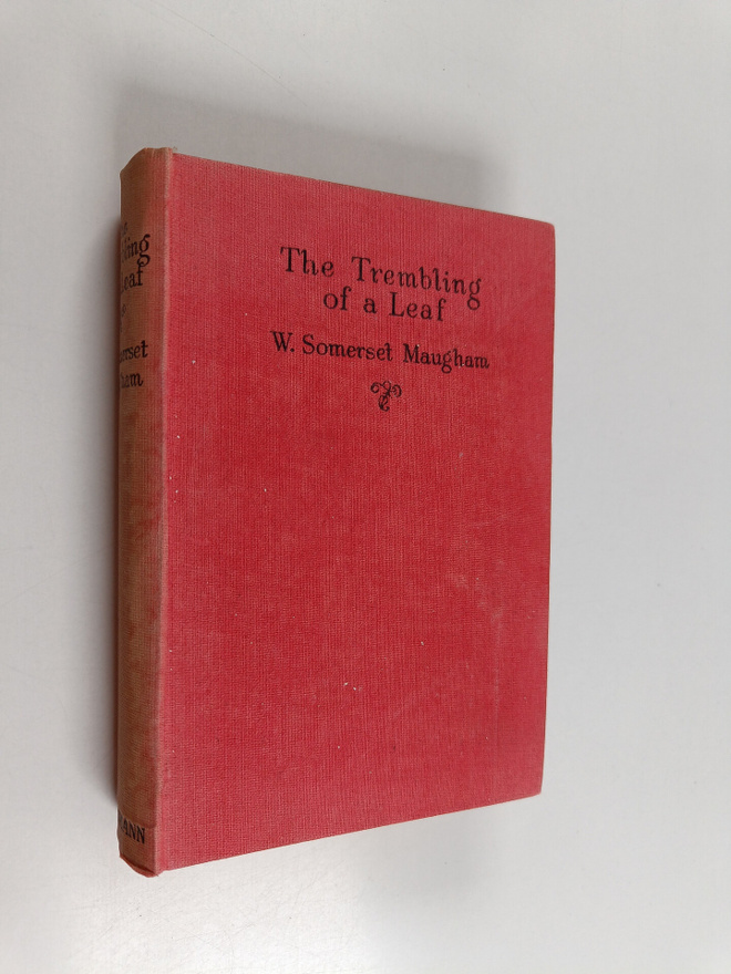 William Somerset Maugham : The trembling of a leaf : litt...