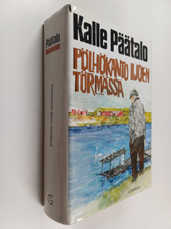 Kalle Päätalo : Pölhökanto Iijoen törmässä