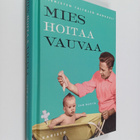 Virpi Vainikainen ym. : Mies hoitaa vauvaa - pikkukuva 1
