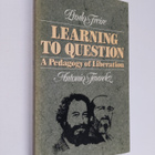 Paulo Freire : Learning to question : a pedagogy of liber... - pikkukuva 1