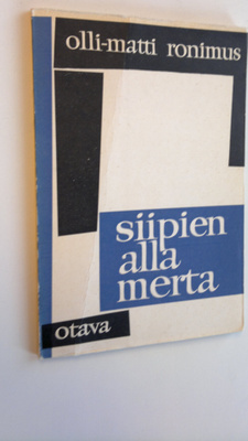 Olli-Matti Ronimus : Siipien alla merta : runoja