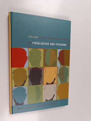 Ellen K. Baker : Työvälineenä oma persoona