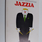 Markku Tanttu : Mies joka harrastaa jazzia : fiktio digga... - pikkukuva 1
