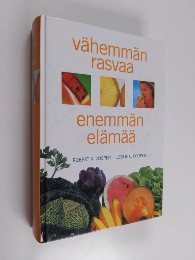 Robert K. Cooper : Vähemmän rasvaa, enemmän elämää : opi ...