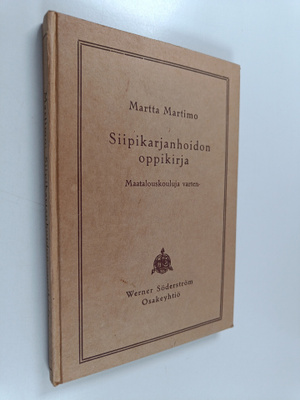 Martta Martimo : Siipikarjanhoidon oppikirja maatalouskou...