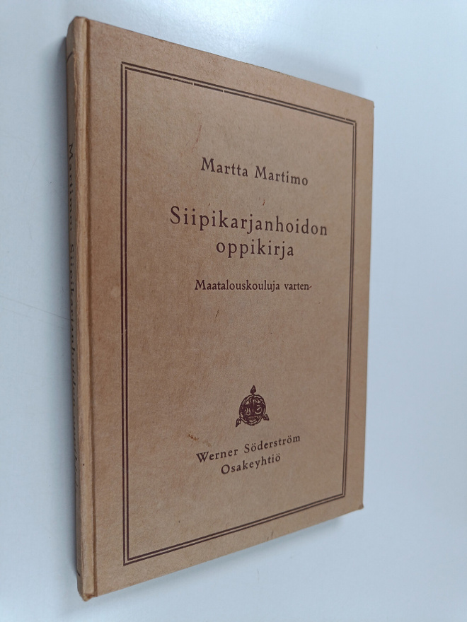 Martta Martimo : Siipikarjanhoidon oppikirja maatalouskou...