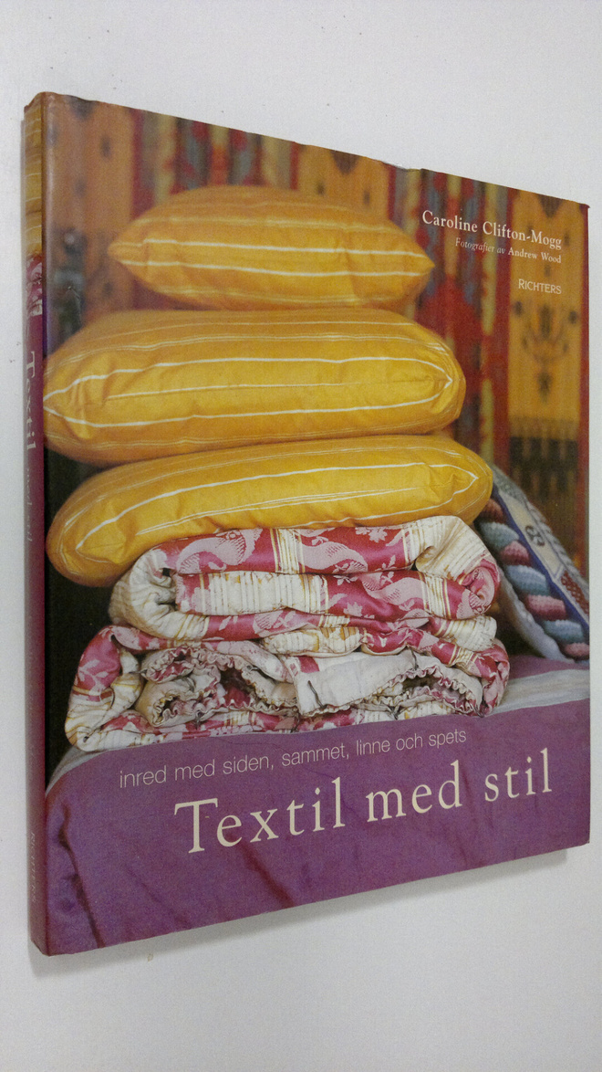 Caroline Clifton-Mogg : Textil med stil : inred med siden...